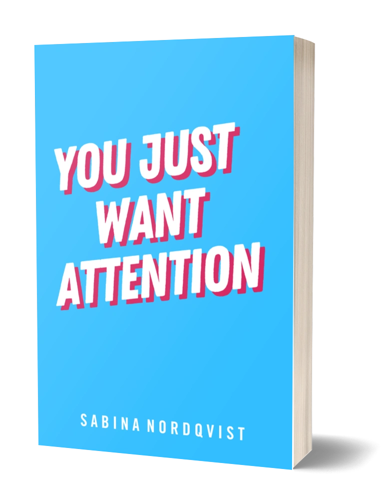You Just Want Attention- Placeholder Book